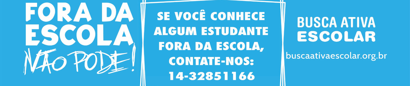 Fora da Escola Não Pode