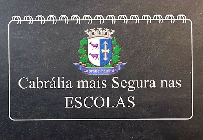 CABRÁLIA, MAIS SEGURANÇA NAS ESCOLAS